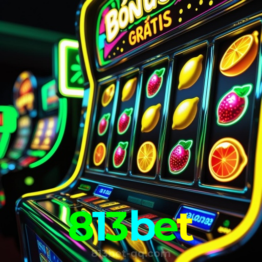813bet:Aposte nas melhores máquinas caça-níqueis e leve o jackpot!