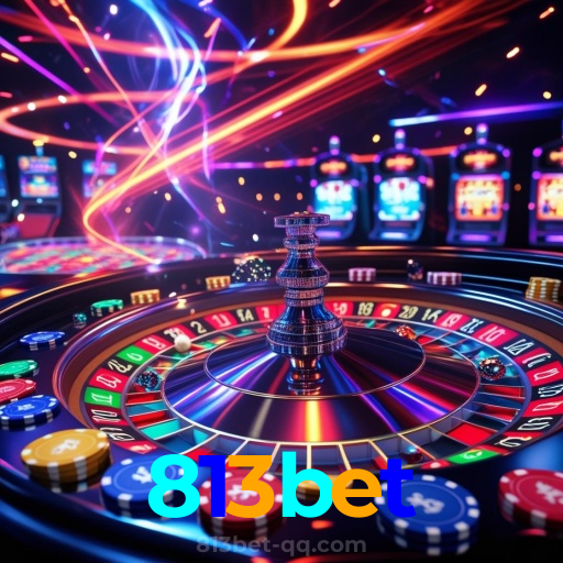 813bet:O melhor cassino online com slots, poker e apostas no futebol!