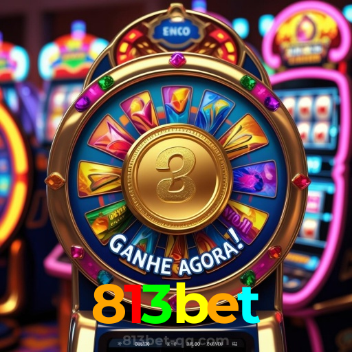 813bet:Grandes jackpots estão te esperando! Gire a roleta e ganhe agora!