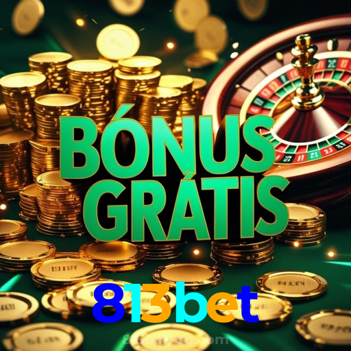 813bet:O melhor cassino para você jogar slots e apostar no futebol online!