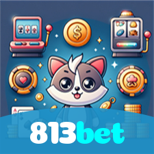 813bet：Jogue nas slots e ganhe grandes prêmios com cada giro!