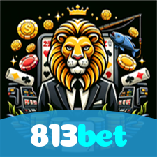 813bet:O melhor cassino online com roleta, poker e apostas no futebol!