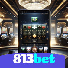 813bet：Jogue slots, aposte no futebol e vença com grandes prêmios!