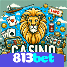 813bet：A diversão e as vitórias estão te esperando no nosso cassino online!
