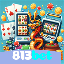 813bet:A diversão está garantida! Aposte nas melhores slots agora!