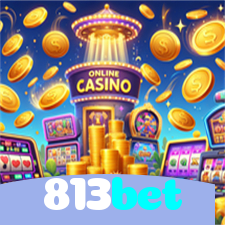 813bet：As melhores oportunidades estão aqui! Aposte nas slots e ganhe prêmios fantásticos!