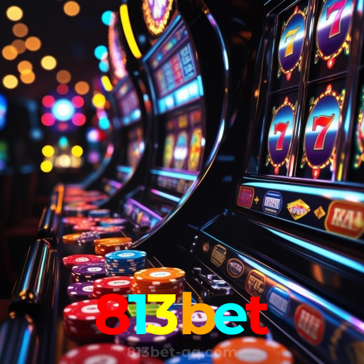 813bet：Jogue nas melhores slots e conquiste grandes jackpots!