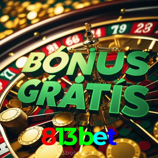 813bet:Cada giro nas roletas é uma chance de vitória! Aposte agora!