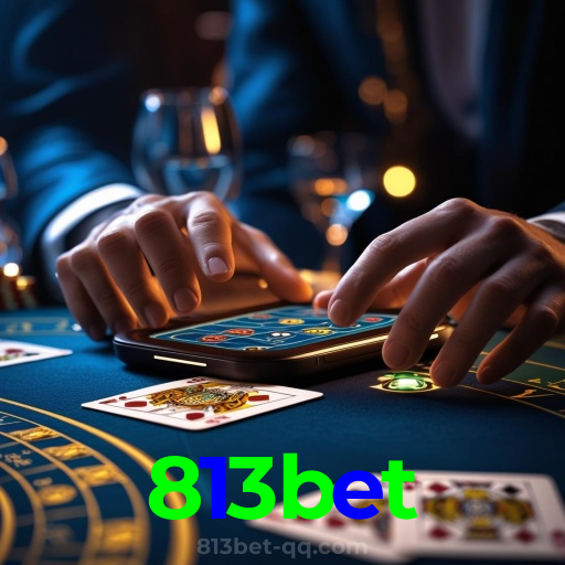 813bet:Diversão garantida com blackjack, roleta e apostas ao vivo no futebol!