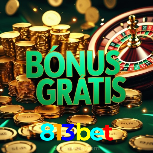813bet：Aposte e vença no futebol online agora mesmo!