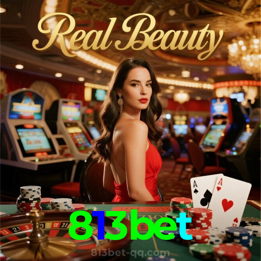 813bet:No cassino online mais confiável, aposte no futebol e jogue roleta!