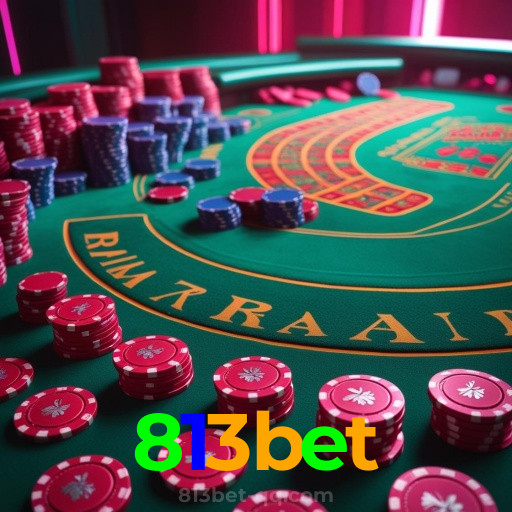 813bet：Jogue no cassino mais seguro com poker, roleta e apostas no futebol!