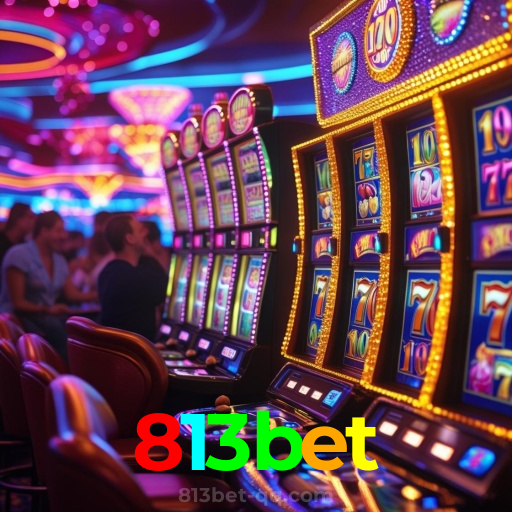813bet：Gire a roleta e leve para casa grandes vitórias!